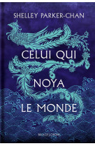 Celui qui noya le monde (édition reliée)