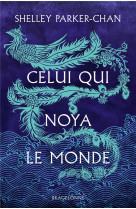 CELUI QUI NOYA LE MONDE