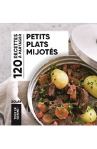 PETITS PLATS MIJOTES - TOUS EN CUISINE