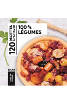 100% LEGUMES - TOUS EN CUISINE