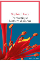 FANTASTIQUE HISTOIRE D-AMOUR