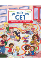 JE SUIS EN CE1 - HISTOIRES A LIRE TOUT SEUL