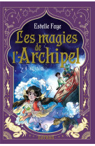 LES MAGIES DE L-ARCHIPEL T4 : ATLANTIS