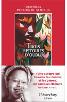 TROIS HISTOIRES D-OUBLI