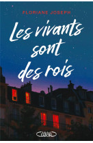 LES VIVANTS SONT DES ROIS