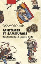 FANTOMES ET SAMOURAIS - HANSHICHI MENE L-ENQUETE A EDO