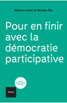 POUR EN FINIR AVEC LA DEMOCRATIE PARTICIPATIVE