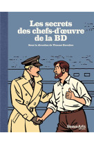 SECRETS DES CHEFS-D-OEUVRE DE LA BD (LES)