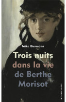 TROIS NUITS DANS LA VIE DE BERTHE MORISOT