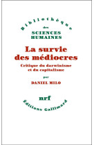 LA SURVIE DES MEDIOCRES - CRITIQUE DU DARWINISME ET DU CAPITALISME