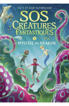 SOS CREATURES FANTASTIQUES - VOL03 - LE MYSTERE DU KRAKEN