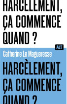 Harcèlement, ça commence quand ? Collection ALT