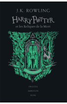 HARRY POTTER - VII - HARRY POTTER ET LES RELIQUES DE LA MORT - SERPENTARD