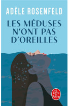 LES MEDUSES N-ONT PAS D-OREILLES