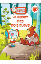 LES AVENTURES DE BIPMAX - T01 - LE ROBOT DES BOIS BLEUS