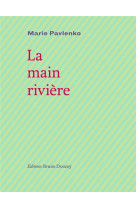 LA MAIN RIVIERE