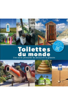 TOILETTES DU MONDE : UNE ENVIE PRESSANTE DE DECOUVRIR LA PLANETE