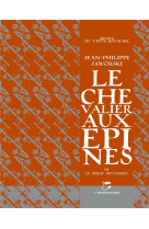 LE CHEVALIER AUX EPINES, TOME 3 - LE DEBAT DES DAMES