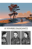 LE SOURIRE D-AUSCHWITZ - L-HISTOIRE DE LISETTE MORU, RESISTANTE BRETONNE