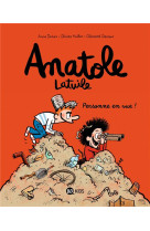 ANATOLE LATUILE, TOME 03 - PERSONNE EN VUE