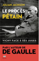 LE PROCES PETAIN - VICHY FACE A SES JUGES