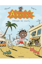 AKISSI - T01 - AKISSI - ATTAQUE DE CHATS