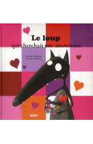 LE LOUP QUI CHERCHAIT UNE AMOUREUSE