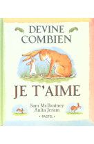 DEVINE COMBIEN JE T-AIME