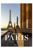 Un voyage à Paris - Monuments, musées, jardins