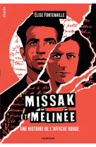 MISSAK ET MELINEE - UNE HISTOIRE DE L-AFFICHE ROUGE