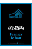 FERMEZ LE BAN