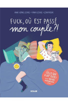 Fuck, où est passé mon couple ?!