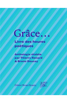 Grâce...- Livre des heures poétiques