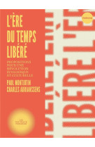 L-ERE DU TEMPS LIBERE - PROPOSITIONS POUR UNE REVOLUTION ECO