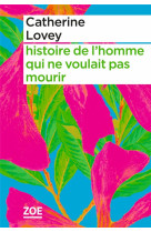 HISTOIRE DE L-HOMME QUI NE VOULAIT PAS MOURIR