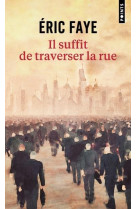 IL SUFFIT DE TRAVERSER LA RUE : PETITE SAGA DES ANNEES 2010