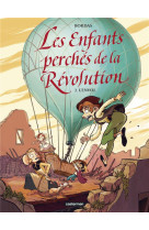 LES ENFANTS PERCHES DE LA REVOLUTION - L-ENVOL - VOL02