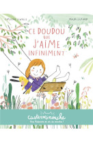 CASTERMINOUCHE - CE DOUDOU QUE J-AIME INFINIMENT - PETITS ALBUMS SOUPLES