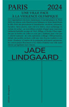 PARIS 2024 - UNE VILLE FACE A LA VIOLENCE OLYMPIQUE