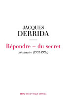 REPONDRE - DU SECRET - SEMINAIRE (1991-1992)