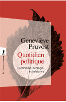 QUOTIDIEN POLITIQUE - FEMINISME, ECOLOGIE, SUBSISTANCE