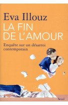 LA FIN DE L-AMOUR - ENQUETE SUR UN DESARROI CONTEMPORAIN