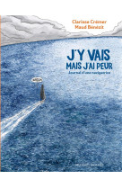 J-Y VAIS MAIS J-AI PEUR - JOURNAL D-UNE NAVIGATRICE