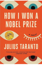 HOW I WON A NOBEL PRIZE