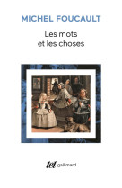 LES MOTS ET LES CHOSES - UNE ARCHEOLOGIE DES SCIENCES HUMAINES