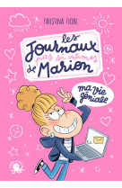 LES JOURNAUX (PAS SI) INTIMES DE MARION - MA VIE GENIALE