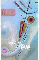 LE GOUT DU REVE