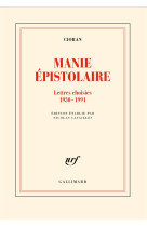 MANIE EPISTOLAIRE - LETTRES CHOISIES,1930-1991