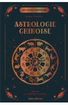 LES CLES DE L-ESOTERISME - ASTROLOGIE CHINOISE