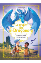 LE PEUPLE DES DRAGONS - VOL01 - LA FORTERESSE